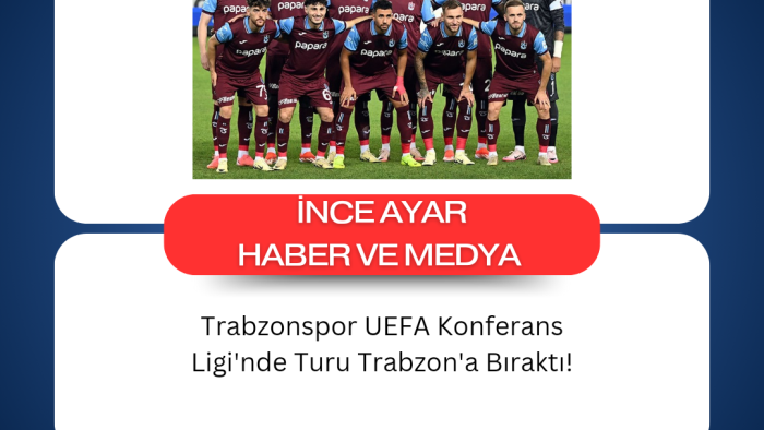 Trabzonspor UEFA Konferans Ligi'nde Turu Trabzon'a Bıraktı!